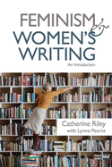 Feminism and Women's Writing: An Introduction