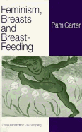 Feminism, Breasts and Breastfeeding