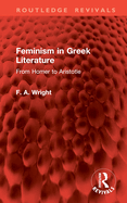 Feminism in Greek Literature: From Homer to Aristotle