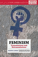 Feminism: Transmissions and Retransmissions