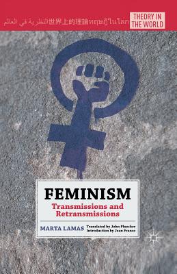 Feminism: Transmissions and Retransmissions - Lamas, M