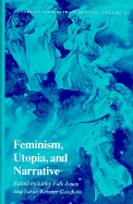 Feminism Utopia Narrative: Tennessee Studies in Literature, Volume 32