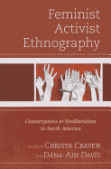 Feminist Activist Ethnography: Counterpoints to Neoliberalism in North America