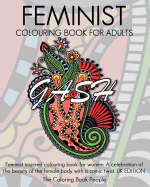 Feminist Colouring Book for Adults: Feminist Inspired Coloring Book for Women. a Celebration of the Beauty of the Female Body with a Comic Twist: UK Edition