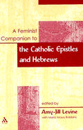Feminist Companion to the Catholic Epistles and Hebrews