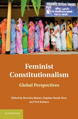 Feminist Constitutionalism - Baines, Beverley (Editor), and Barak-Erez, Daphne (Editor), and Kahana, Tsvi (Editor)