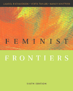 Feminist Frontiers - Richardson, Laurel Walum, and Taylor, Verta, and Whittier, Nancy