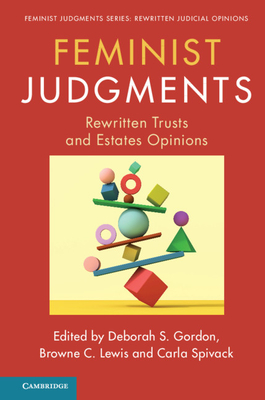 Feminist Judgments - Gordon, Deborah S (Editor), and Lewis, Browne C (Editor), and Spivack, Carla (Editor)