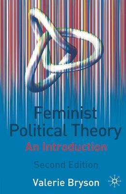 Feminist Political Theory: An Introduction, Second Edition - Bryson, Valerie