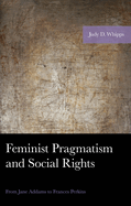 Feminist Pragmatism and Social Rights: From Jane Addams to Frances Perkins