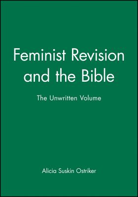 Feminist Revision and the Bible: His Life and Legacy - Ostriker, Alicia Suskin