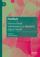 Femtech: Intersectional Interventions in Women's Digital Health