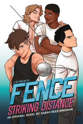 Fence: Striking Distance - Rees Brennan, Sarah, and Pacat, C S (Creator)