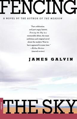 Fencing the Sky - Galvin, James