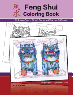 Feng Shui Coloring Book: Good Fortune Charms & Cures
