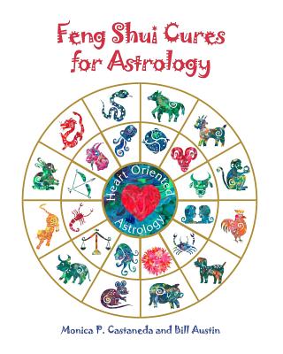 Feng Shui Cures for Astrology - Castaneda, Monica P, and Austin III, William M