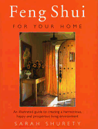 Feng Shui for Your Home: An Illustrated Guide to Creating a Harmonious, Happy and Prosperous Living Environment
