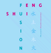 Feng Shui Fusion: a Seasonal Guide to Good Energy - Butler-Biggs, Jane