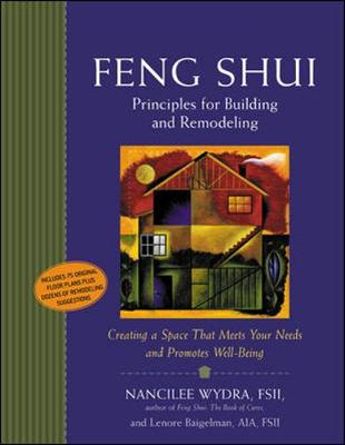 Feng Shui Principles for Building and Remodeling - Wydra, Nancilee, and Baigelman, Lenore Weiss, and Wydra Nancilee