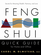 Feng Shui Quick Guide: Secrets for Attracting Wealth, Harmony, and Love