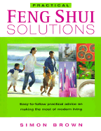 Feng Shui Solutions: Easy-to-follow Practical Advice on Making the Most of Modern Living