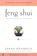 Feng Shui: The Chinese Art of Placement - Rossbach, Sarah