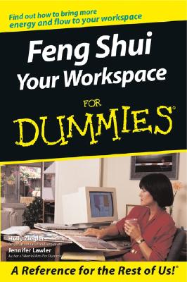 Feng Shui Your Workspace for Dummies - Ziegler, Holly, and Lawler, Jennifer