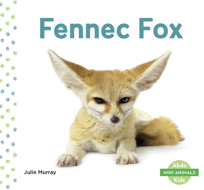 Fennec Fox - Murray, Julie