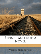 Fennel and rue; a novel