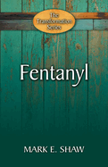 Fentanyl: Hope Through the Gospel