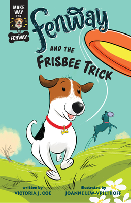 Fenway and the Frisbee Trick - Coe, Victoria J