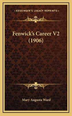 Fenwick's Career V2 (1906) - Ward, Mary Augusta