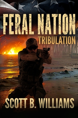 Feral Nation - Tribulation - Williams, Scott B