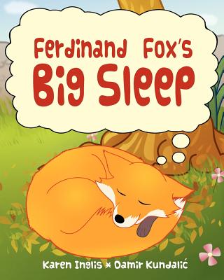 Ferdinand Fox's Big Sleep - Inglis, Karen