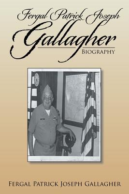 Fergal Patrick Joseph Gallagher: Biography - Gallagher, Fergal Patrick Joseph