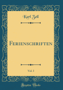 Ferienschriften, Vol. 3 (Classic Reprint)