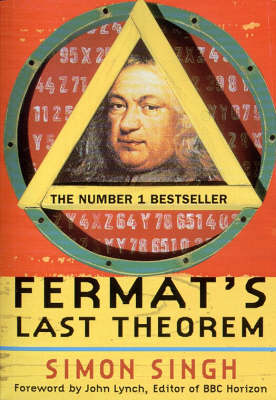 Fermat's Last Theorem: The Story of a Riddle That Confounded the World's Greatest Minds for 358 Years - Singh, Simon
