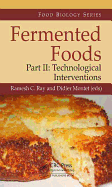 Fermented Foods, Part II: Technological Interventions