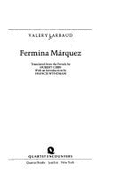 Fermina Marquez - Larbaud, Valery, and Wyndham, Francis (Introduction by), and Gibbs, H. (Translated by)