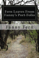 Fern Leaves From Fanny's Port-Folio
