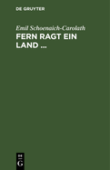 Fern ragt ein Land ...