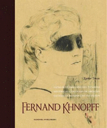 Fernand Khnopff: Catalogue Raisonne of the Prints