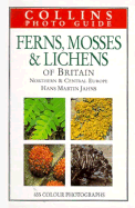 Ferns, Mosses & Lichens of Britain & Northern and Central Europe