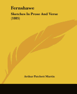 Fernshawe: Sketches In Prose And Verse (1885)
