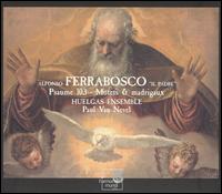 Ferrabosco: Psaume 103; Motets & Madriguax - Huelgas Ensemble; Paul Van Nevel (conductor)