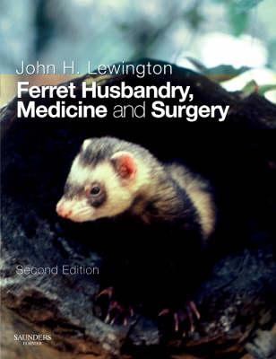 Ferret Husbandry, Medicine and Surgery - Lewington, John Henry (Editor)