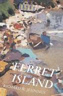 Ferret Island: A Rollicking Adventure for Brave Young Readers