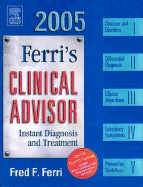 Ferri's Clinical Advisor 2005: Textbook with CD-ROM