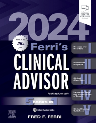 Ferri's Clinical Advisor 2024 - Ferri, Fred F, MD (Editor)