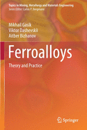 Ferroalloys: Theory and Practice